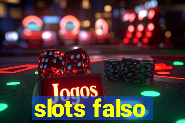 slots falso